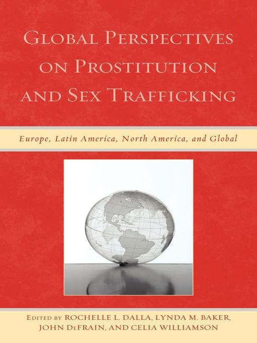 Title details for Global Perspectives on Prostitution and Sex Trafficking by Rochelle L. Dalla - Wait list